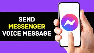 How to Send Facebook Messenger Voice Message