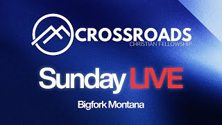 Crossroads LIVE 5.24.26 LIVESTREAM