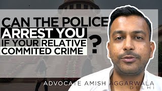 Can The Police Arrest You If Your Relative Committed A Crime?