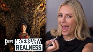 Necessary Realness: Who Slayed in the House of the Dragon? | E! News