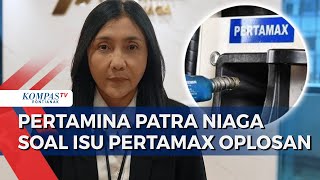 Pertamina Patra Niaga Klarifikasi soal Pertamax Oplosan