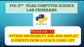 PART A 13: Python program to add and display elements from a stack using list