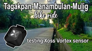Tagakpan-Manambulan-Mulig bike ride | testing Xoss Vortex sensor