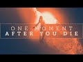 One Moment After You Die (Lesson)