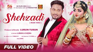 Shehzadi | Official Full Video | Lubun-Tubun | Lubun & Shona | Amrita Nayak | Viral Song