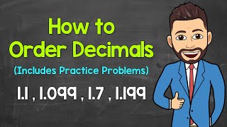 Ordering Decimals (Practice Problems Included) | Math with Mr. J