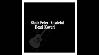 Black Peter Grateful Dead Cover