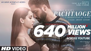 Pachtaoge 4K Full Song | Arijit Singh | Vicky Kaushal | Nora fatehi | B Praak |