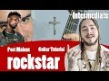 ROCKSTAR - POST MALONE FT. 21 SAVAGE (Intermediate Guitar Tutorial Video)