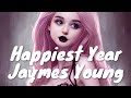 Jaymes Young – Happiest Year (Lyrics) 💗♫