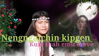 KUMTHAH IMU TAOVE|| Nengngaiching Kipgen.Lyrics \u0026 Tune.Evan K Gugun Khongsai!!!