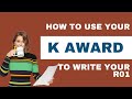 How to use your K Award to write a fundable NIH R01