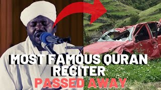 SHEIKH NOURIN MOHAMMED SIDDIQ PASSED AWAY | LIFE JOURNEY AND BIOGRAPHY | QURAN RECITATION
