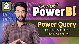 Power BI in Telugu (Part 2 -  Full Course) Power Query \u0026 Data Transform | Vamsi Bhavani