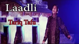Tariq Tafu - Laadli (Official Video)