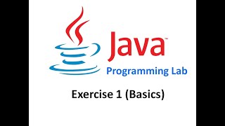 Java Lab Exercise 1 Video 1