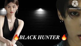 BLACK HUNTER 🖤 ⚫️  Last Episode