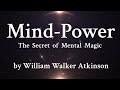 7. Desire and Will in Fable - Motive and the Emotive phases of the mind - William Walker Atkinson