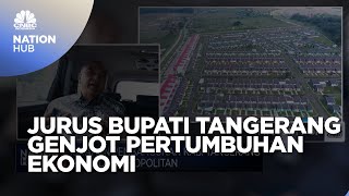 Jurus Jitu Bupati Tangerang Genjot Pertumbuhan Ekonomi