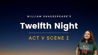 Twelfth Night | Act5 Scene1| Line-by-line Explanation