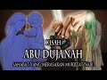 Kisah Abu Dujanah yang Membuat Rasulullah Berderai Air Mata