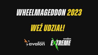 Wheelmageddon 2023 Avalon Extreme. Podejmij wyzwanie - zapisz się!