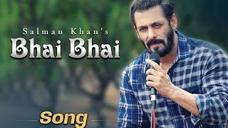 #bhaibhai Bhai Bhai | Salman khan | Ruhaan Arshad