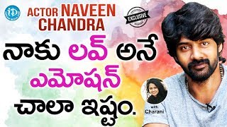 Actor Naveen Chandra Exclusive Interview || Talking Movies With iDream