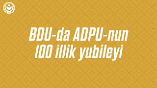 BDU-da ADPU-nun 100 illik yubileyinə həsr edilmiş dəyirmi masa keçirilib