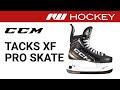 CCM Tacks XF Pro Skate Review