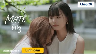 MATE Series Ep 7 (4/4) GL Novel | Tri kỷ - Chương 28 [GraceOaey | Hiện đại - Girls Love]