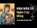 Cách đọc KINH MÂN CÔI - Ngắm 5 SỰ MỪNG (có lời kinh để đọc theo)