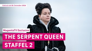 The Serpent Queen – Staffel 2 | Trailer Deutsch | MagentaTV Exclusive