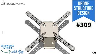 Mastering Drone Design in SolidWorks: Step-by-Step Tutorial  #309 #designwithajay #solidwork