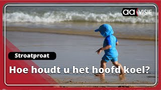 Stroatproat Hoe houdt u het hoofd koel?