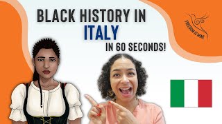 Black History in ITALY (In 60 Seconds!)