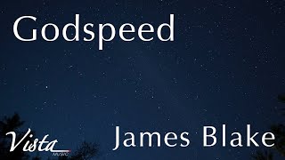 James Blake - Godspeed (Lyrics)