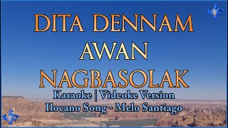 Dita Dennam Awan Nagbasolak Karaoke | Melo Santiago | Ilocano Song | HD