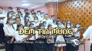 ĐEM TIN MỪNG | MARTINÔ | CA ĐOÀN MÔNG TRIỆU | GX. FATIMA BÌNH TRIỆU