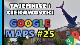 Google Maps - Tajemnice i Ciekawostki 25