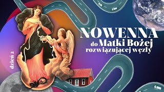 Nowenna do Matki Bożej rozwiązującej węzły || dzień 2