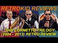 Retrokid Reviews | The Cornetto Trilogy (2004 - 2013) Retro Review