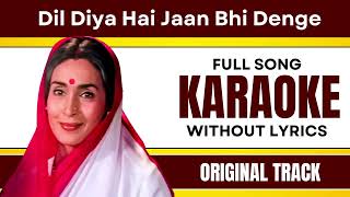Dil Diya Hai Jaan Bhi Denge - Karaoke Full Song | Without Lyrics
