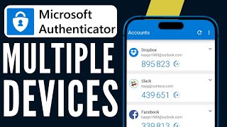 Adding Multiple Devices To Microsoft Authenticator (2025)