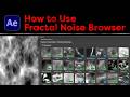 Fractal Noise Browser for After Effects Tutorial