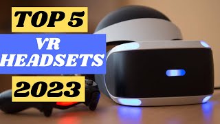 Top 5: Best VR Headsets [2023]