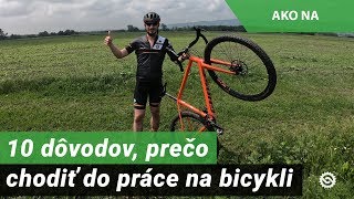 10 dôvodov, prečo chodiť do práce na bicykli