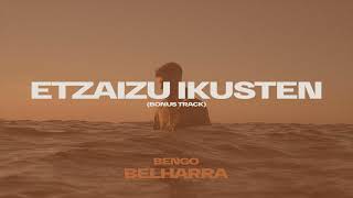 Bengo - Etzaizu Ikusten (Bonus Track) (Audioa)