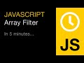Learn Javascript's Array Filter Method in 5 Minutes