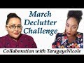 Marie Kondo Inspired March Challenge| Declutter Challenge| Collab with TaragayeNicole